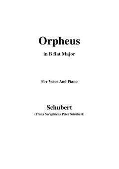Schubert-Orpheus(Song Of Orpheus As He Entered Hell),D.474,in B Major,for Voice&Piano